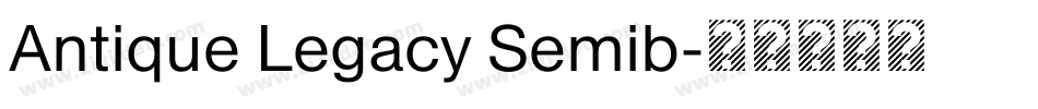 Antique Legacy Semib字体转换
